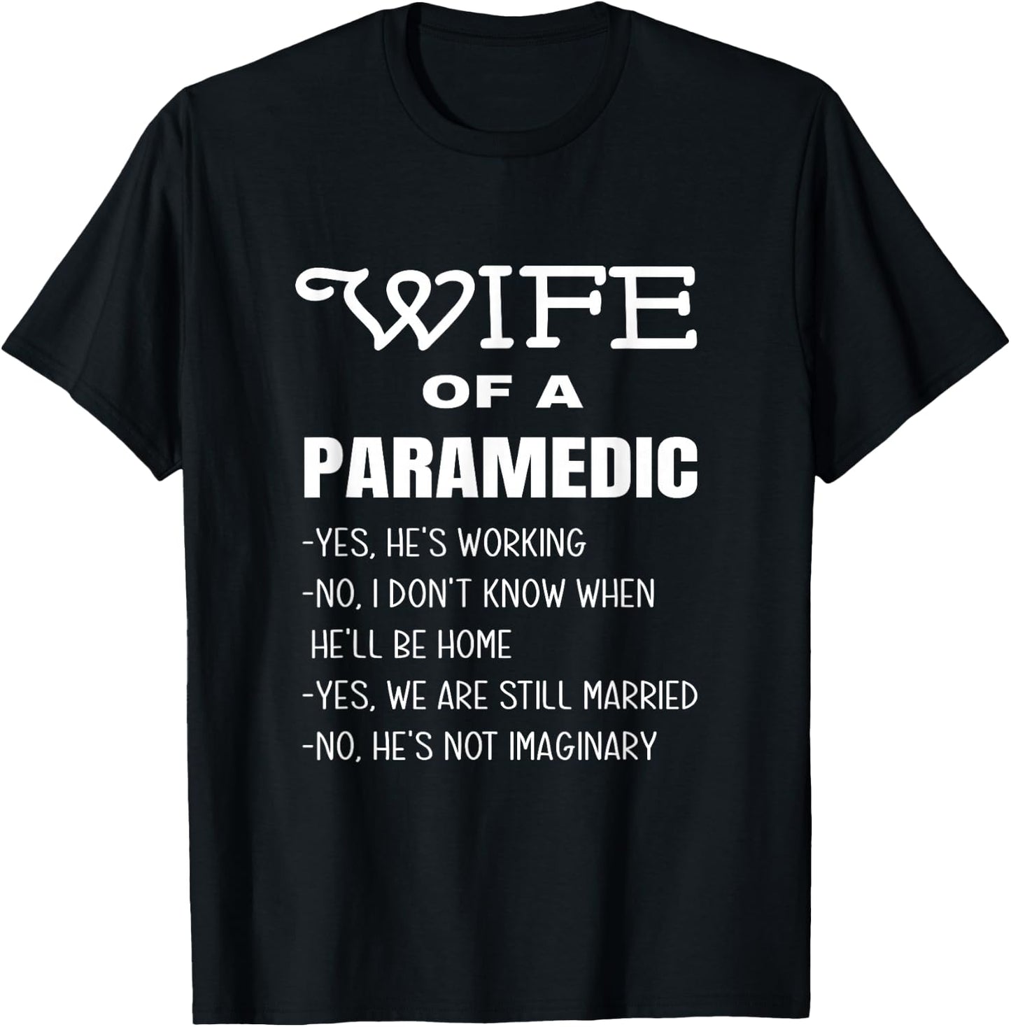 Funny Paramedic Wife Answers To Common Questions EMS Wives T-Shirt - T-Shirt | Black