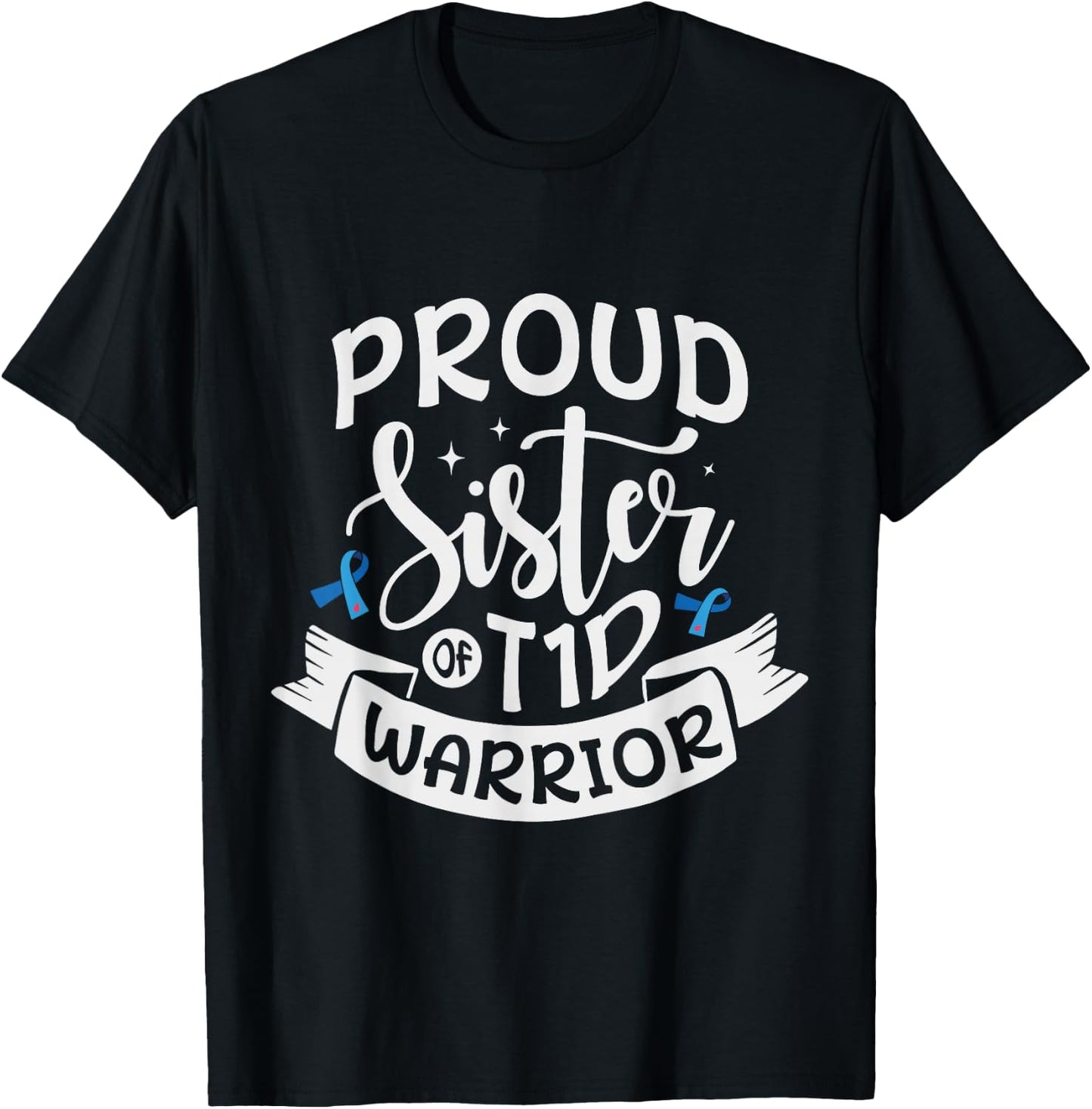 Proud sister of T1D Warrior Diabetes Awareness T-Shirt - T-Shirt | Black