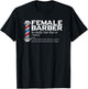 Funny Female Barber Gift Hairstylist Hairdresser Barber T-Shirt - T-Shirt | Black