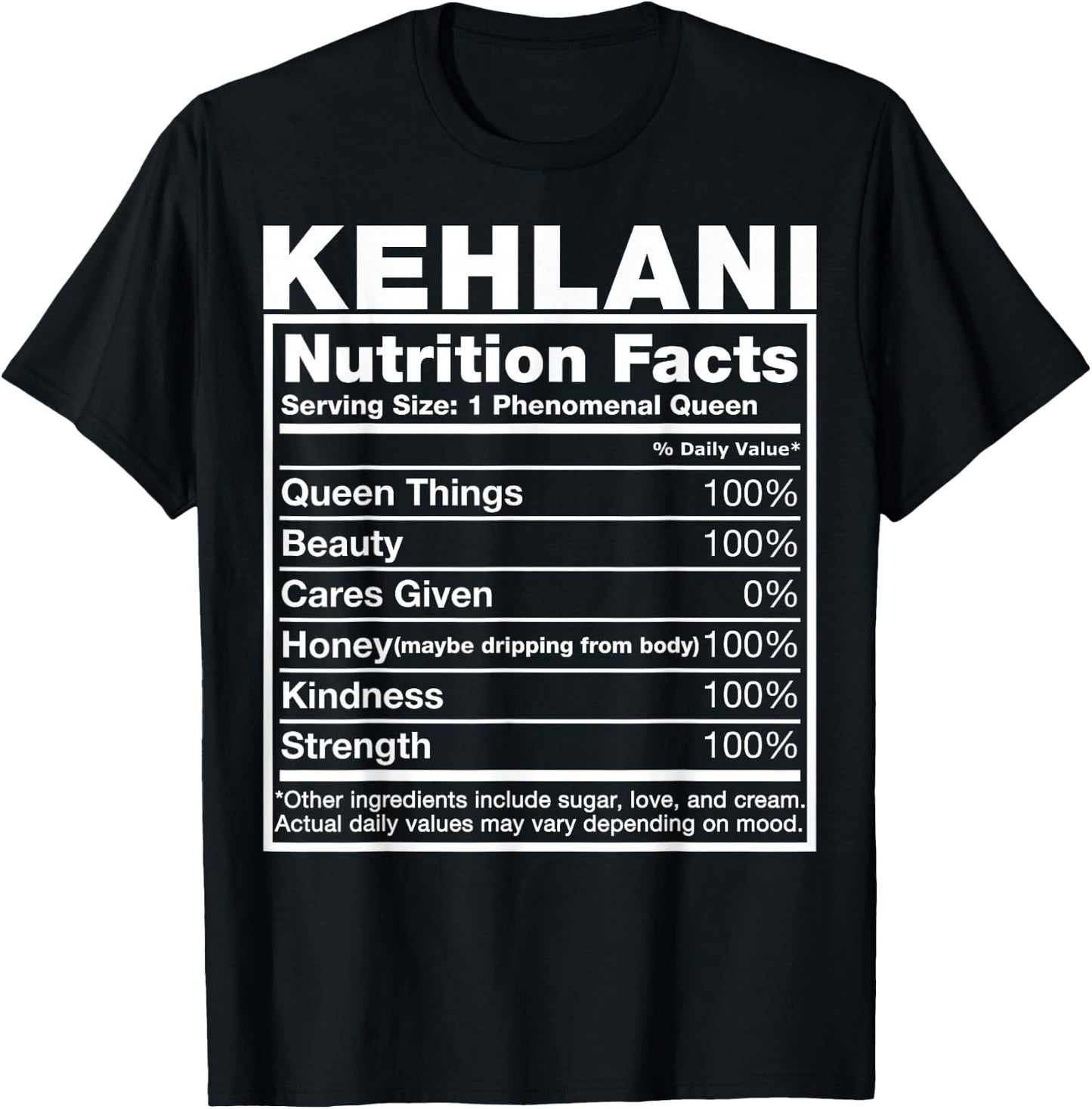Kehlani Nutrition Facts Kehlani Name Birthday Shirt T-Shirt - T-Shirt | Black