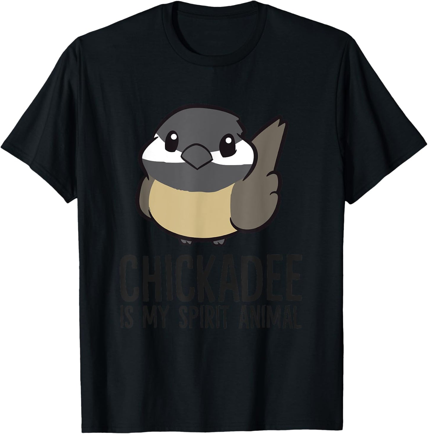 Chickadee Is My Spirit Animal Funny Chickadee T-Shirt - T-Shirt | Black