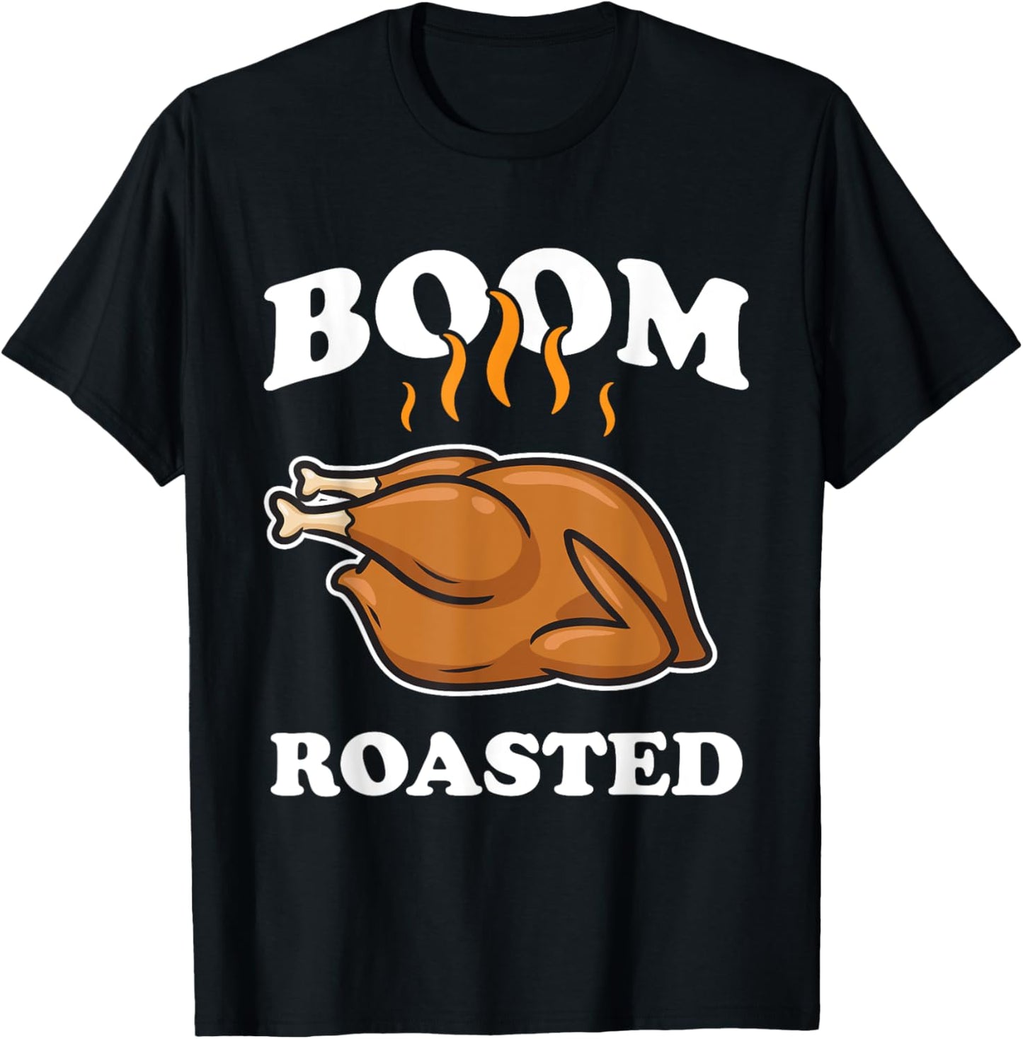 Boom Roasted Happy Thanksgiving Funny Turkey Gift T-Shirt - T-Shirt | Black