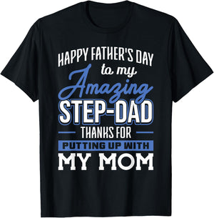 Amazing Step-Dad thanks for Putting up with Mom Fathers Day T-Shirt - T-Shirt | Black