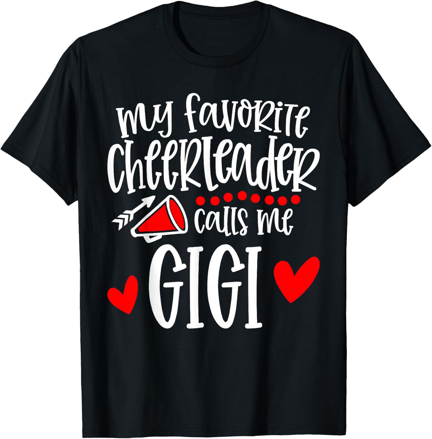 My Favorite Cheerleader Calls Me Gigi Funny Cheerleading T-Shirt - T-Shirt | Black