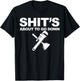 Plumber Shit's about to go down T-Shirt - T-Shirt | Black