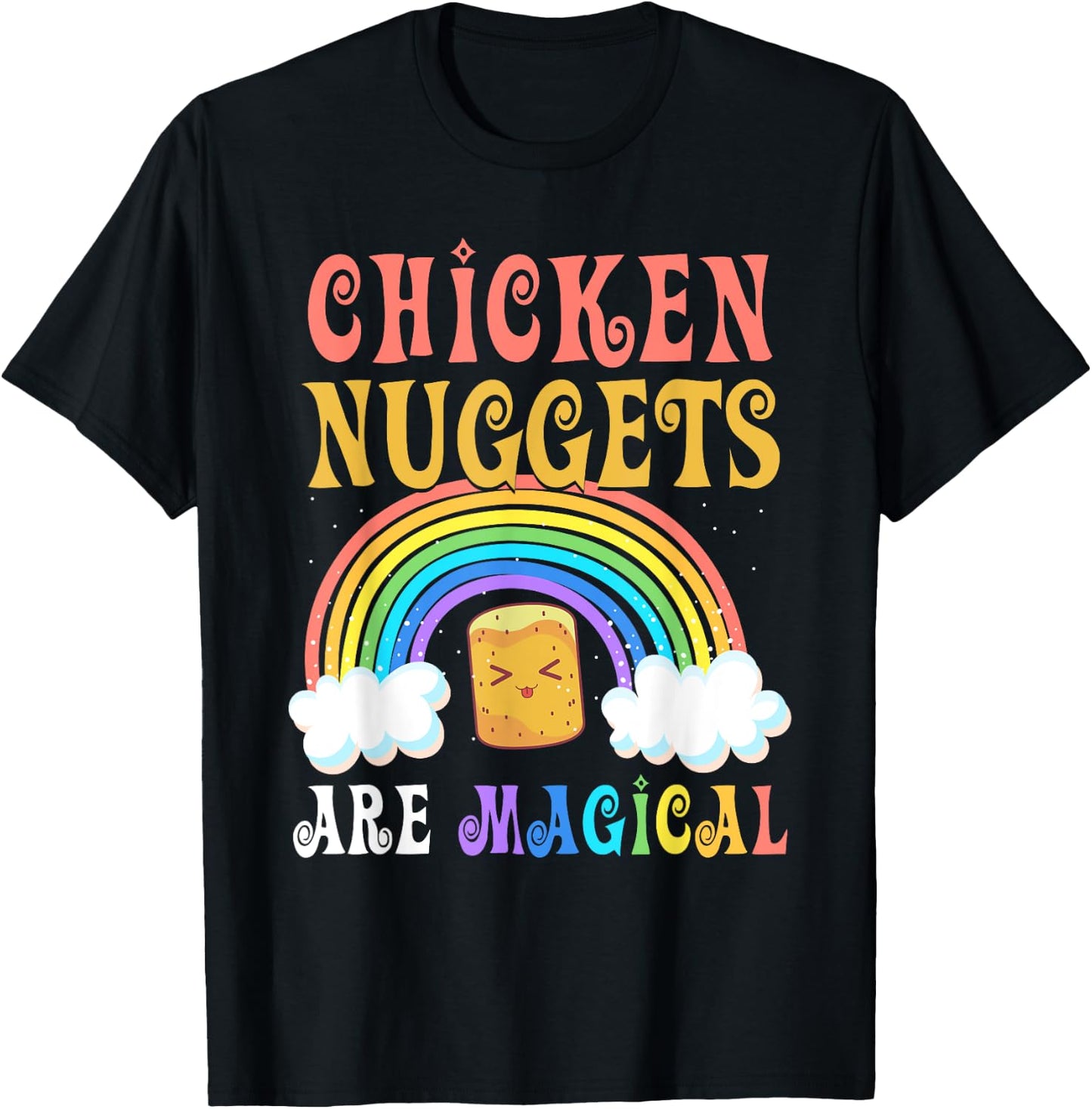 Foodie Rainbow Chicken Nuggets Are Magical Chicken Nuggets T-Shirt - T-Shirt | Black