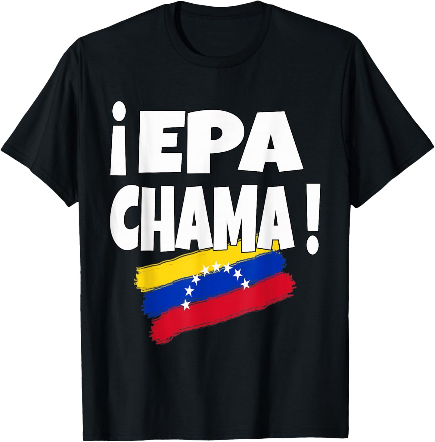 Epa Chama Design with Venezuelan Flannel Venezuela Flag T-Shirt - T-Shirt | Black