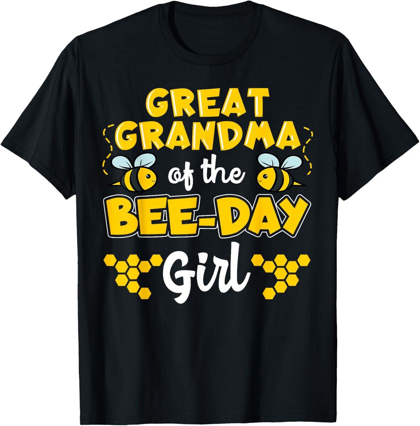 Bee Great Grandma Birthday Party Beekeeper Honey Family T-Shirt - T-Shirt | Black