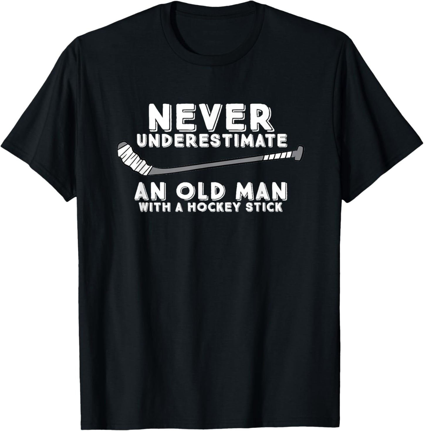 Never Underestimate an Old Man with A Stick Old Man Hockey T-Shirt - T-Shirt | Black