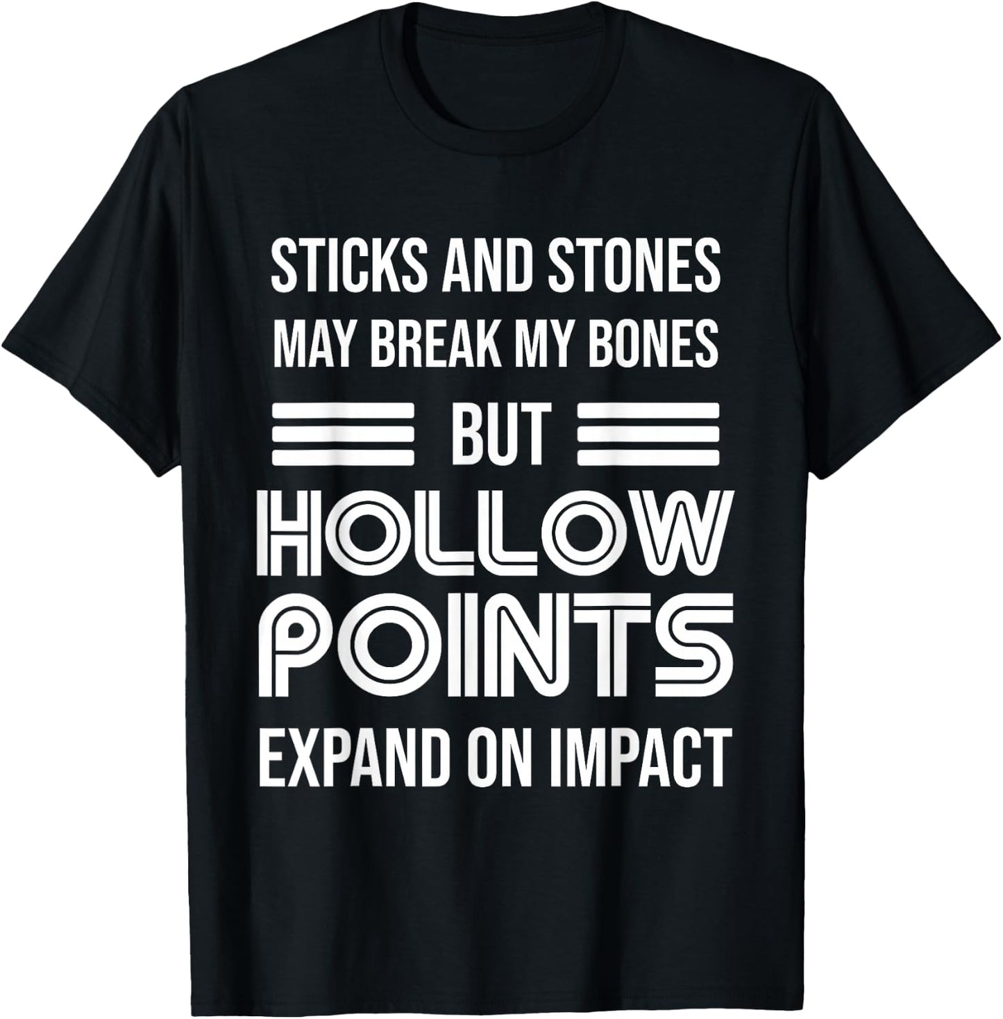 Funny Gun T | Sticks and Stones | Hollow Tips T-Shirt - T-Shirt | Black
