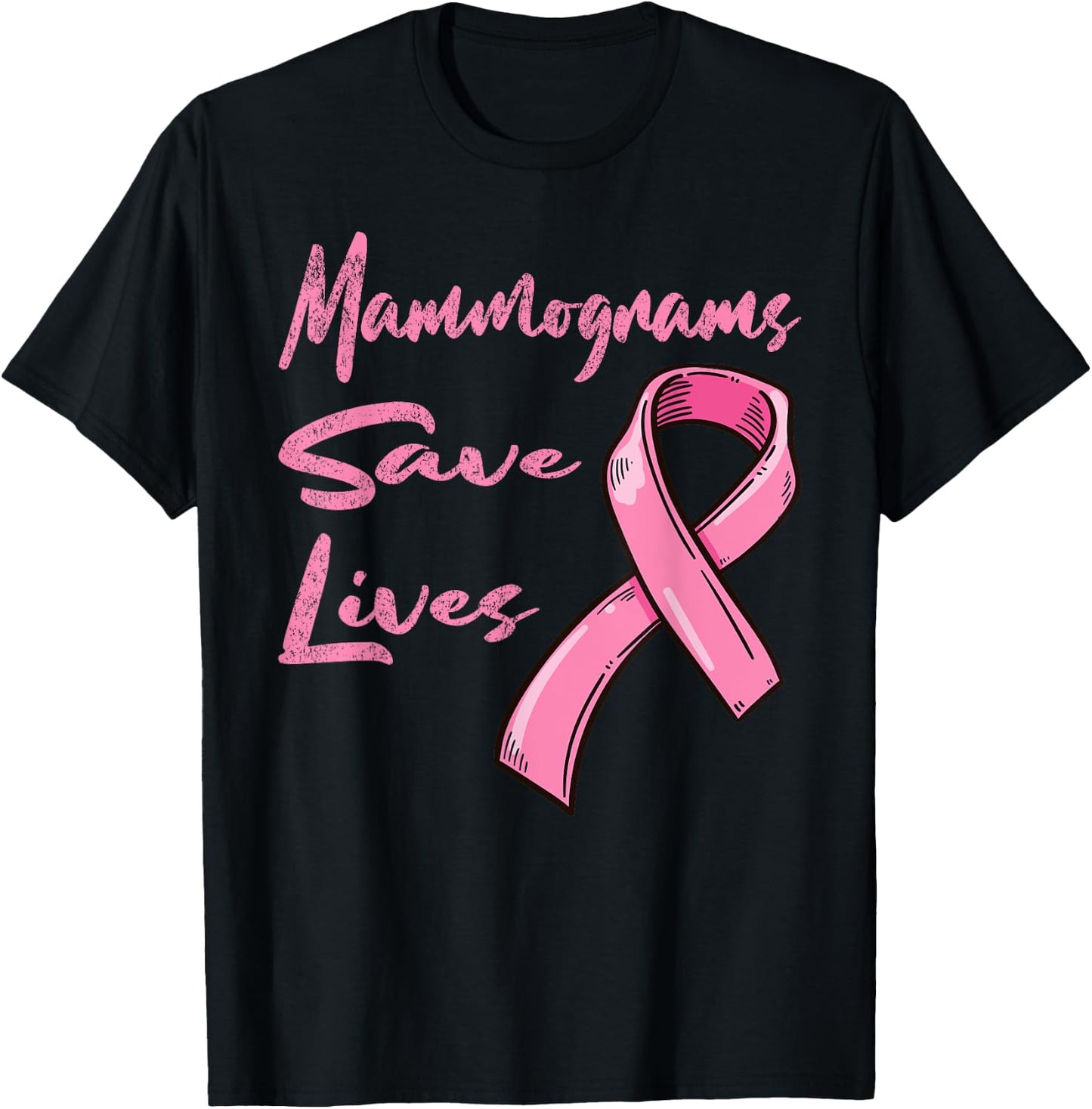 Mammograms Save Lives Breast Cancer Awareness T-Shirt - T-Shirt | Black