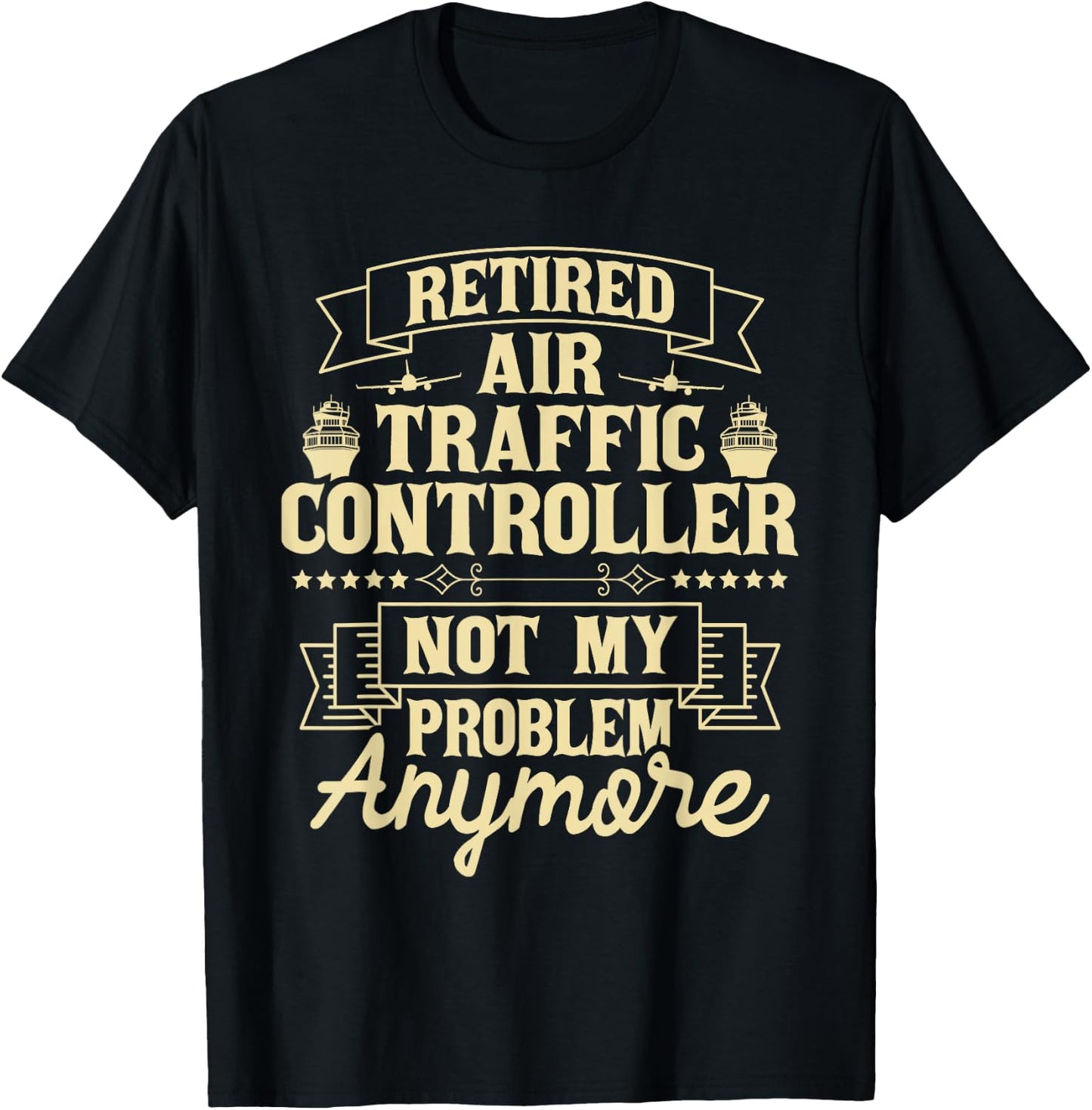 Retired Air Traffic Controller - Aircraft Aviation ATC T-Shirt - T-Shirt | Black