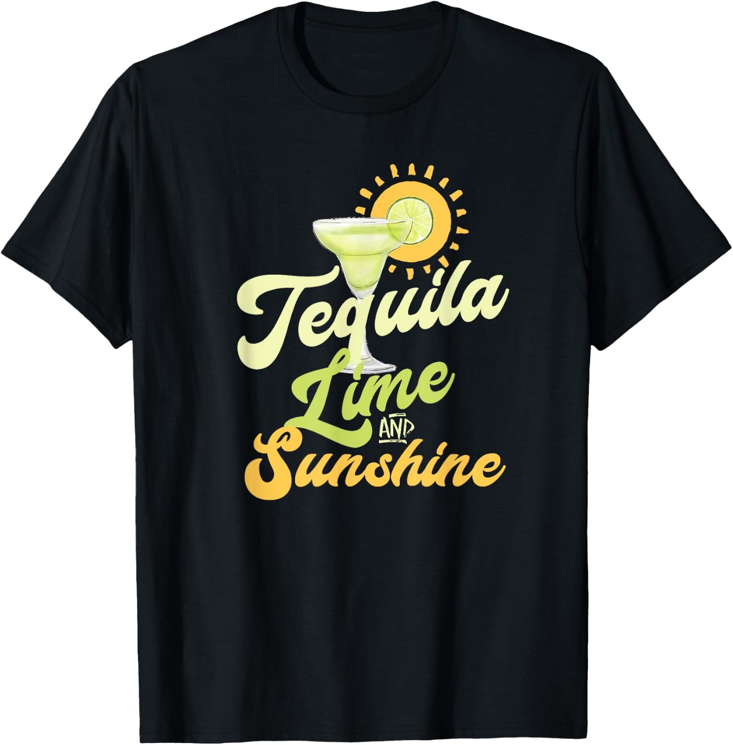 Cinco de Mayo Margarita Drinking TEQUILA LIME AND SUNSHINE Men Women T-Shirt - T-Shirt | Black