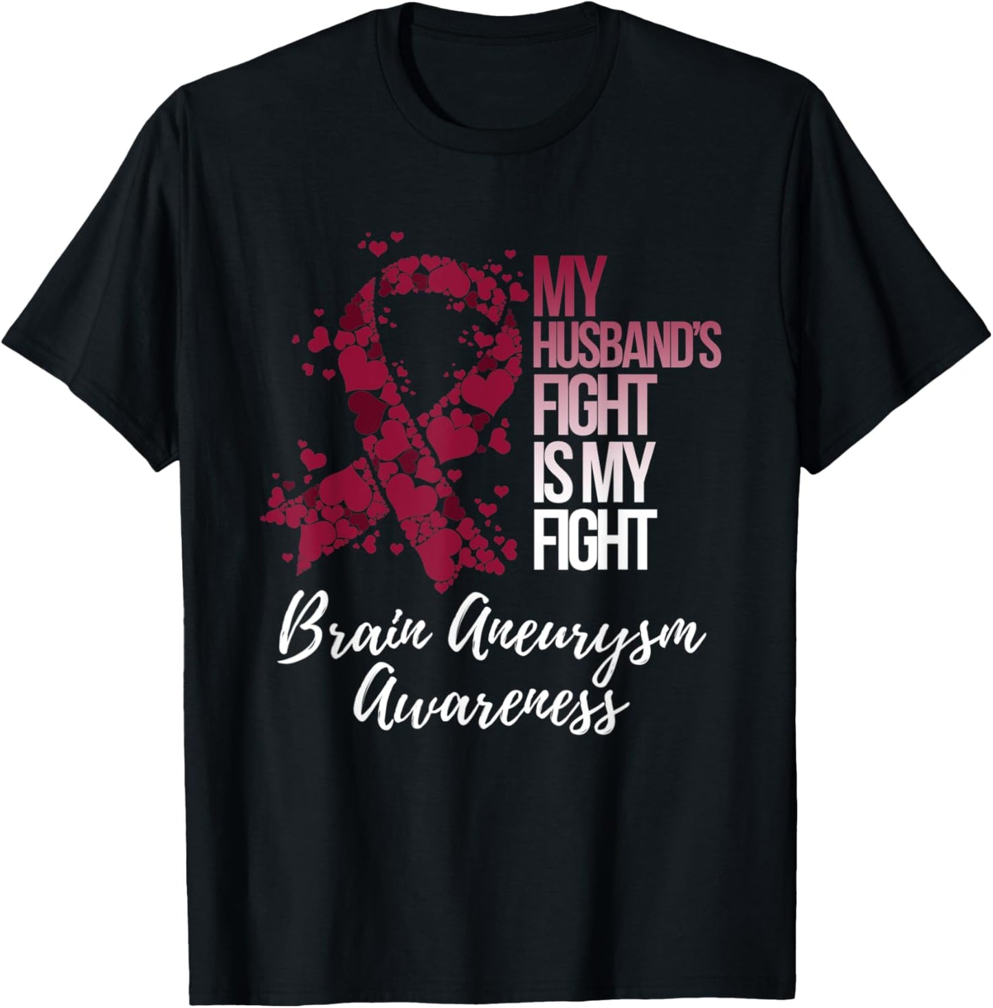My Husband’s Fight Is My Fight Brain Aneurysm Awareness T-Shirt - T-Shirt | Black
