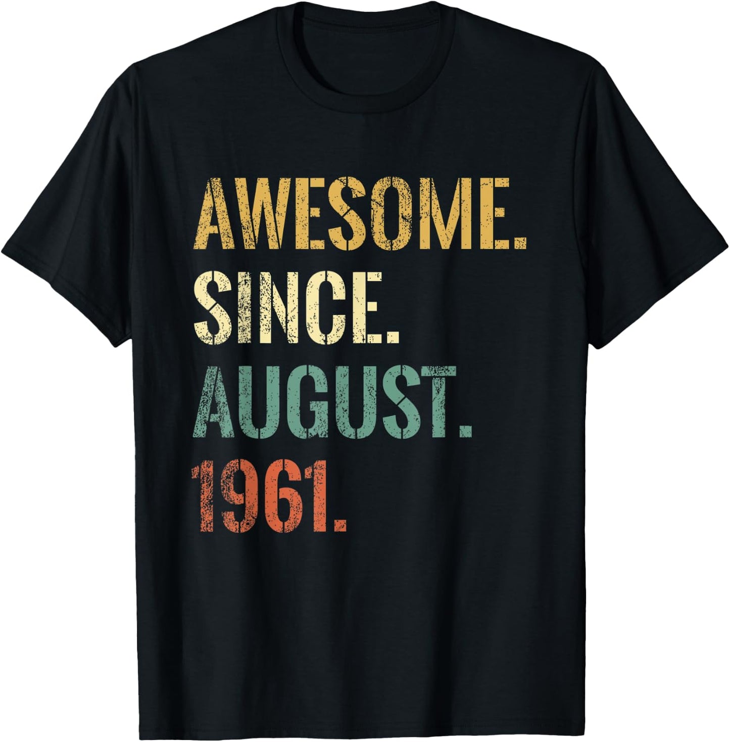 61st Birthday 61 Year Old, Awesome Since August 1961 T-Shirt - T-Shirt | Black