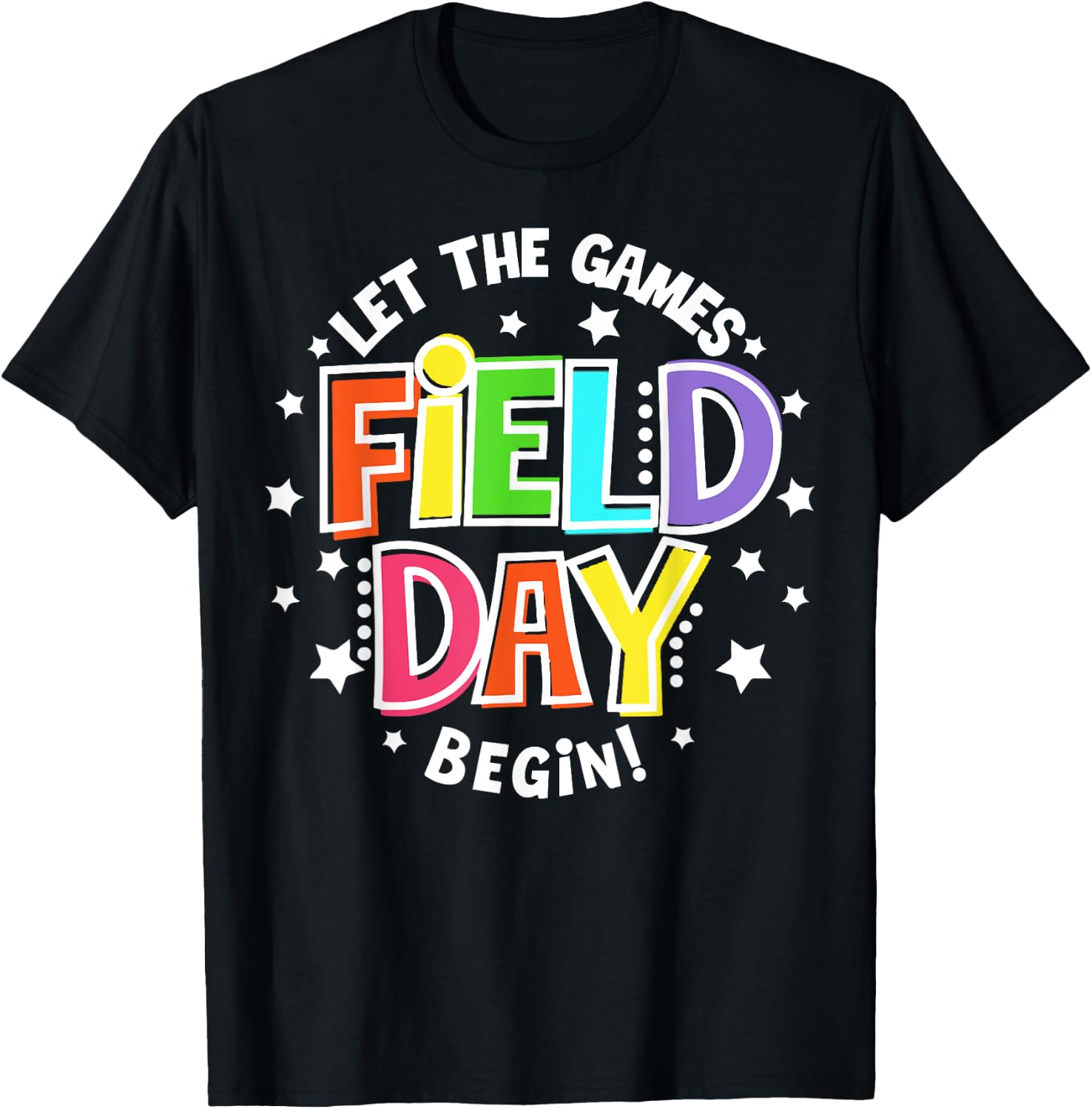 Teacher Student Field Day Let The Games Begin Field Day T-Shirt - T-Shirt | Black