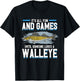 Funny It's All Fun And Games Until Someone Loses A Walleye T-Shirt - T-Shirt | Black