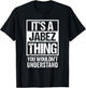 It's A Jabez Thing You Wouldn't Understand First Name T-Shirt - T-Shirt | Black