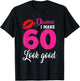 Damn I Make 60 Look Good, Funny 60th Birthday T-Shirt - T-Shirt | Black