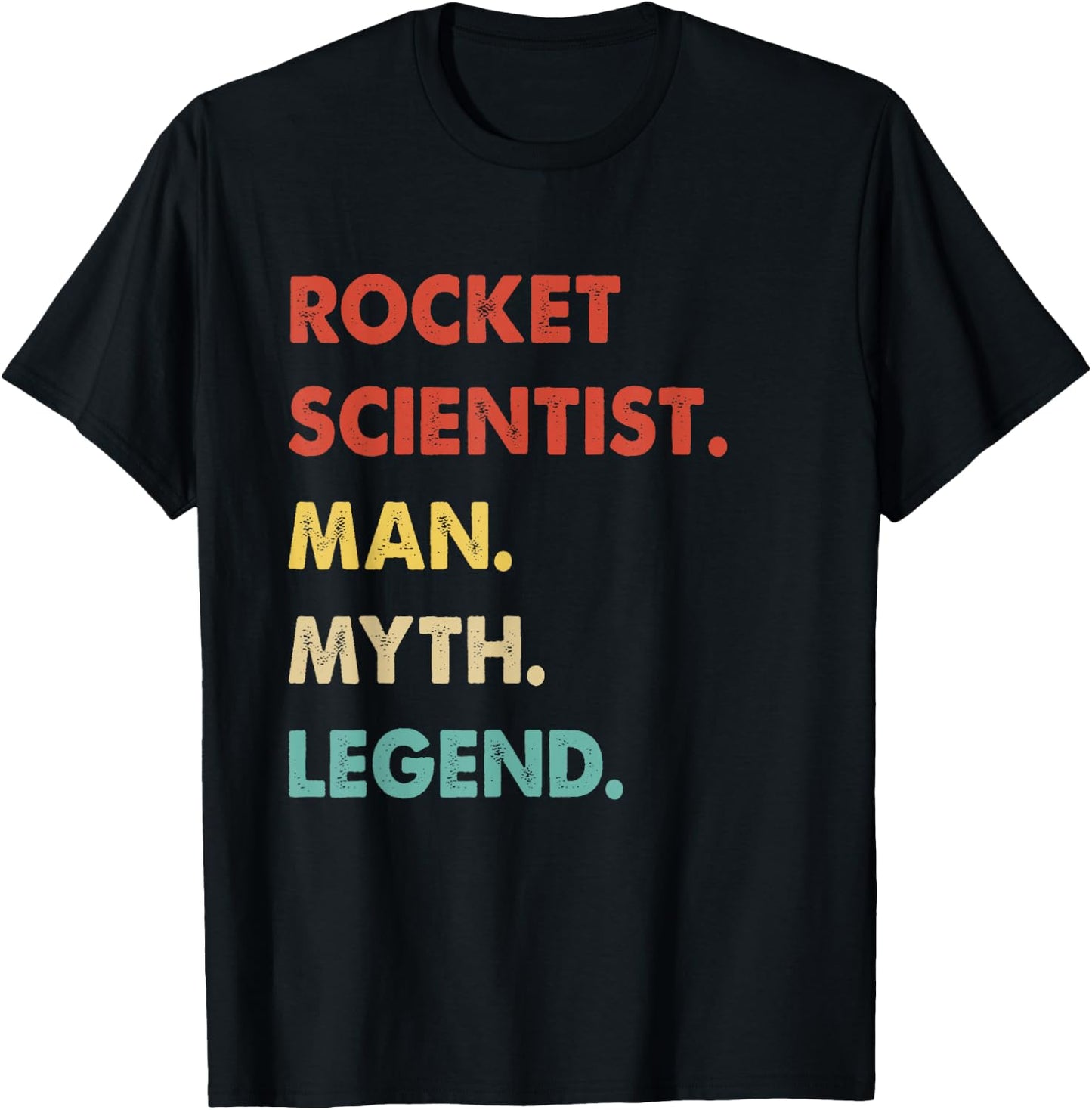 Rocket Scientist Man Myth Legend T-Shirt - T-Shirt | Black