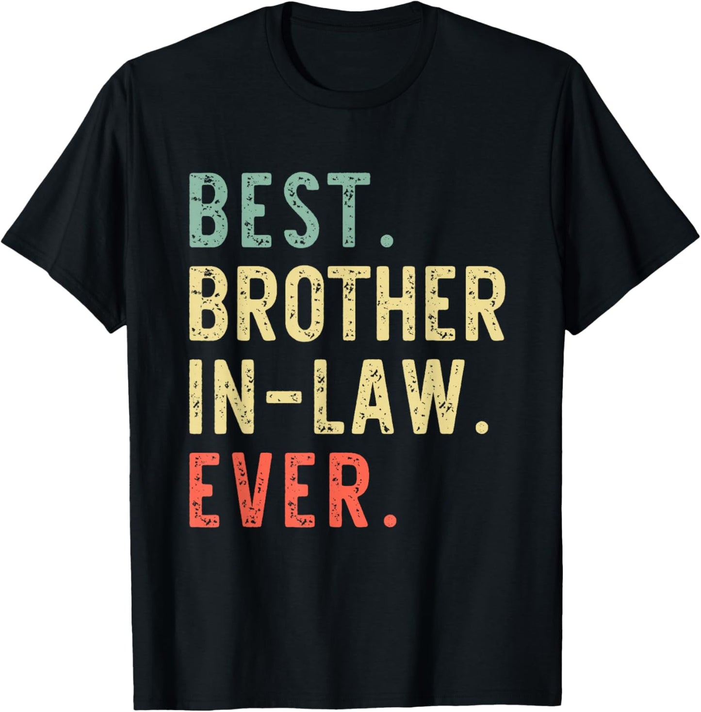 Best Brother-In-Law Ever Family Funny Cool Vintage T-Shirt - T-Shirt | Black