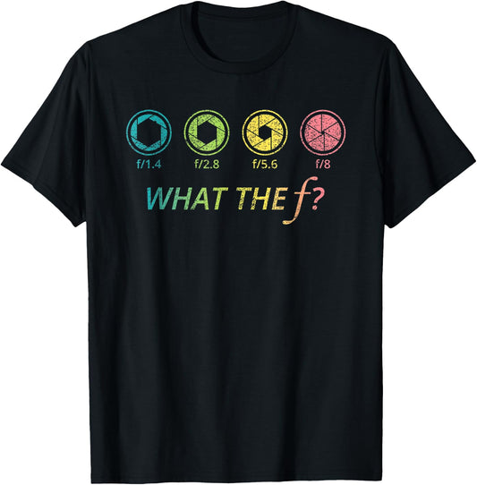 Funny Photography Camera F-Stop Lens What The F T Shirts T-Shirt - T-Shirt | Black