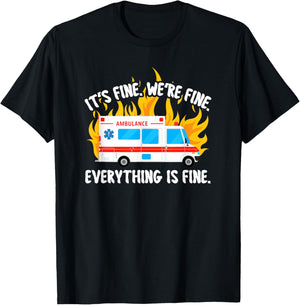 Funny EMT Paramedic EMS Ambulance It's Fine Men Women Small T-Shirt - T-Shirt | Black
