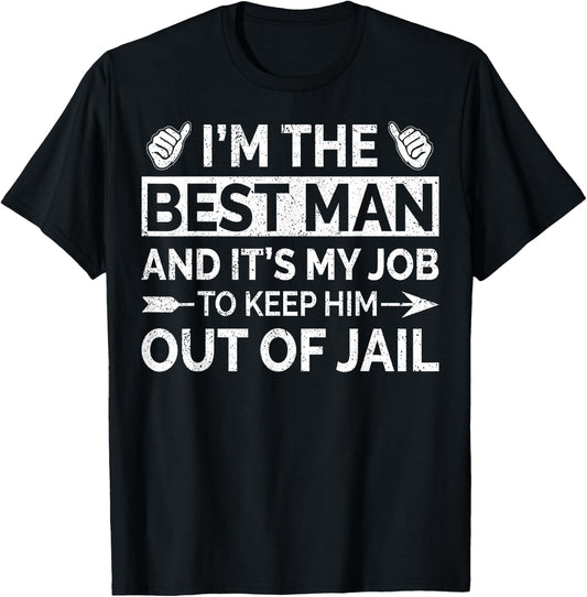 Best Man Wedding Groomsmen Funny Bridal Bachelor Party T-Shirt - T-Shirt | Black