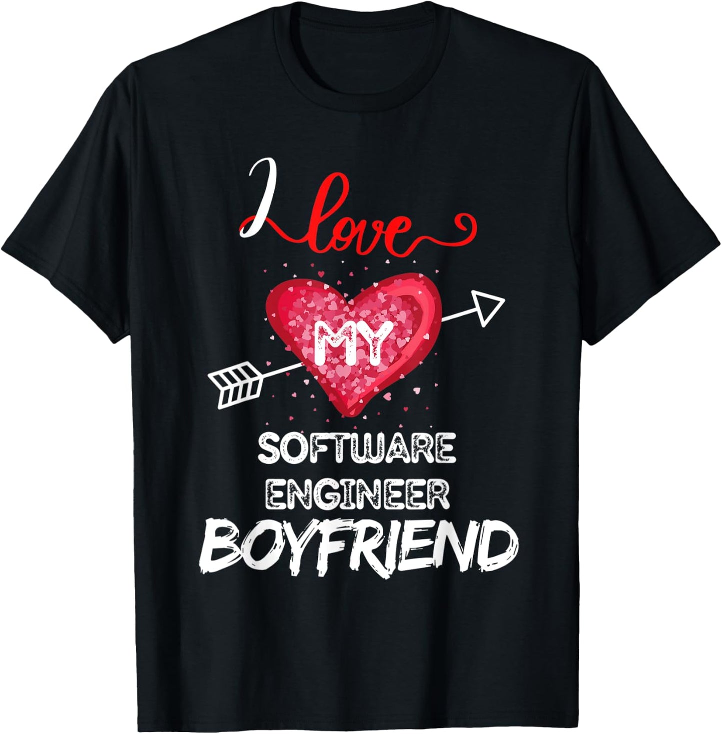 I love My Software Engineer Boyfriend T-Shirt - T-Shirt | Black