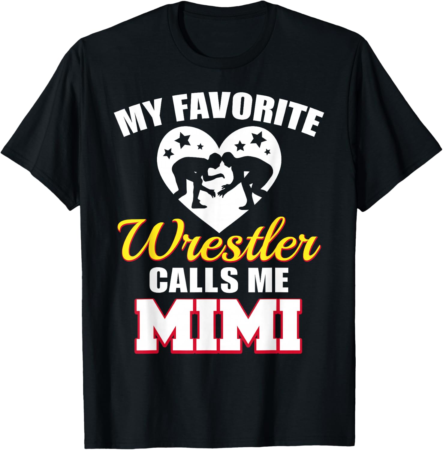 My Favorite Wrestler Calls Me Mimi Funny Wrestling Mimi T-Shirt - T-Shirt | Black