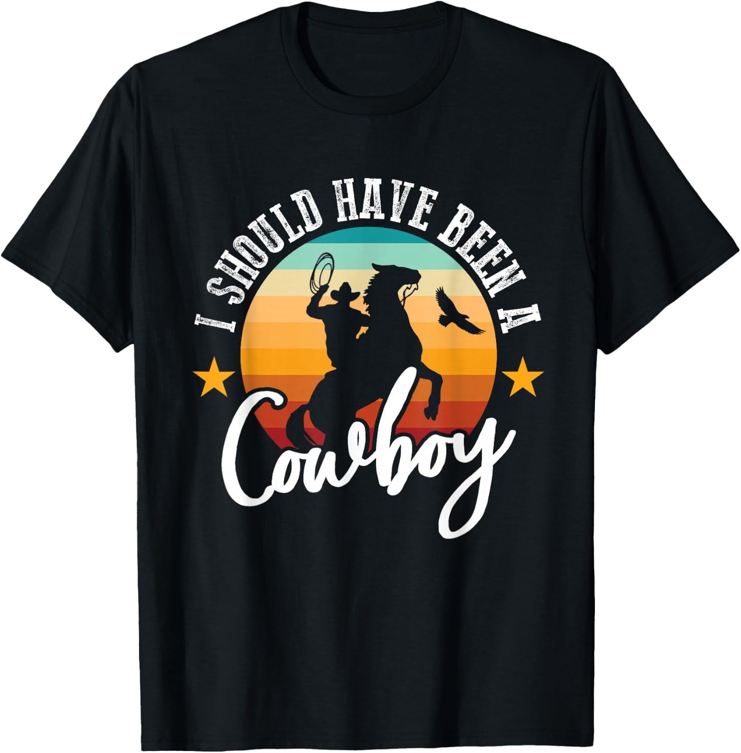I Should Have Been A Cowboy Cowgirl Player Bull Riding T-Shirt - T-Shirt | Black