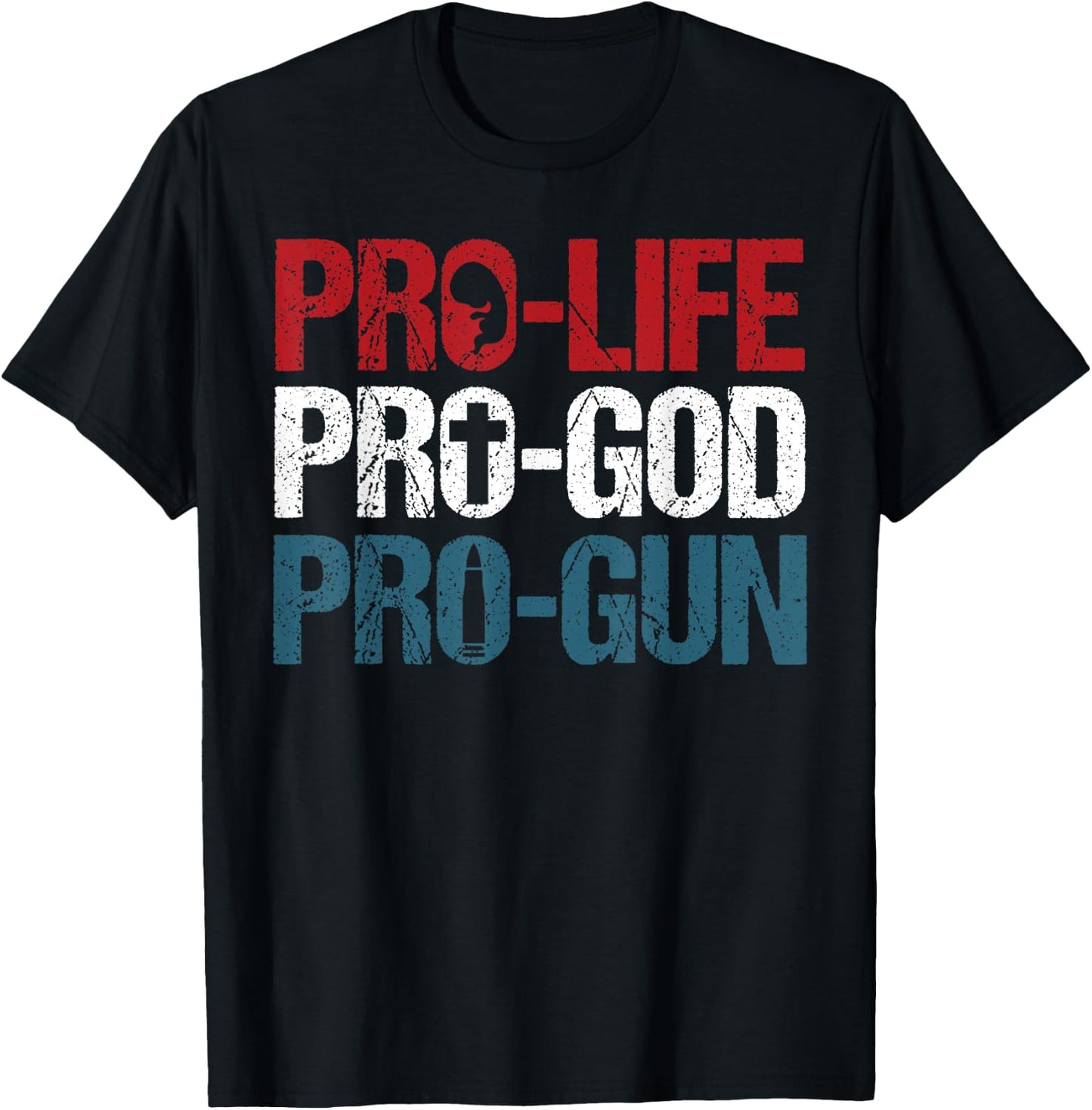 Pro Life Pro God Pro Gun Shirt USA Patriot Birthday Gift T-Shirt - T-Shirt | Black