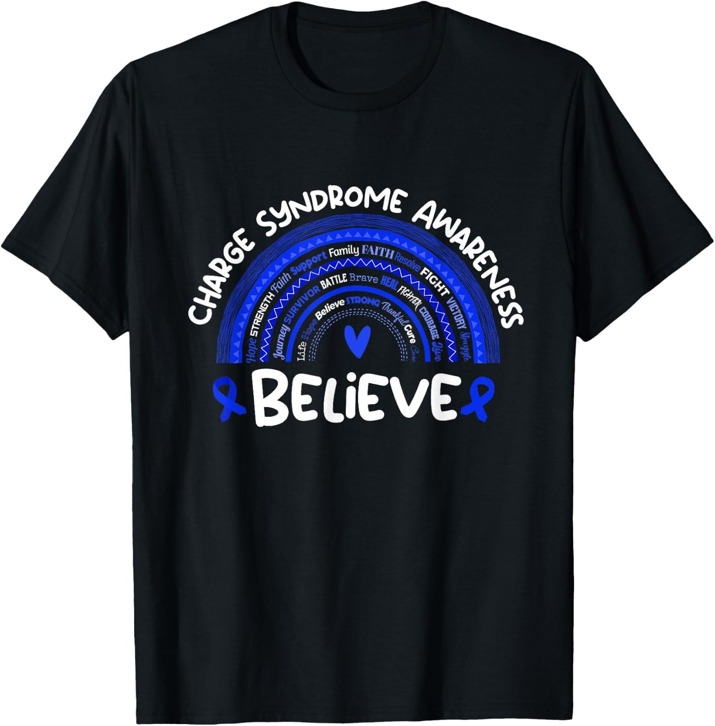 Believe | Charge Syndrome Awareness Shirt | Charge Syndrome T-Shirt - T-Shirt | Black