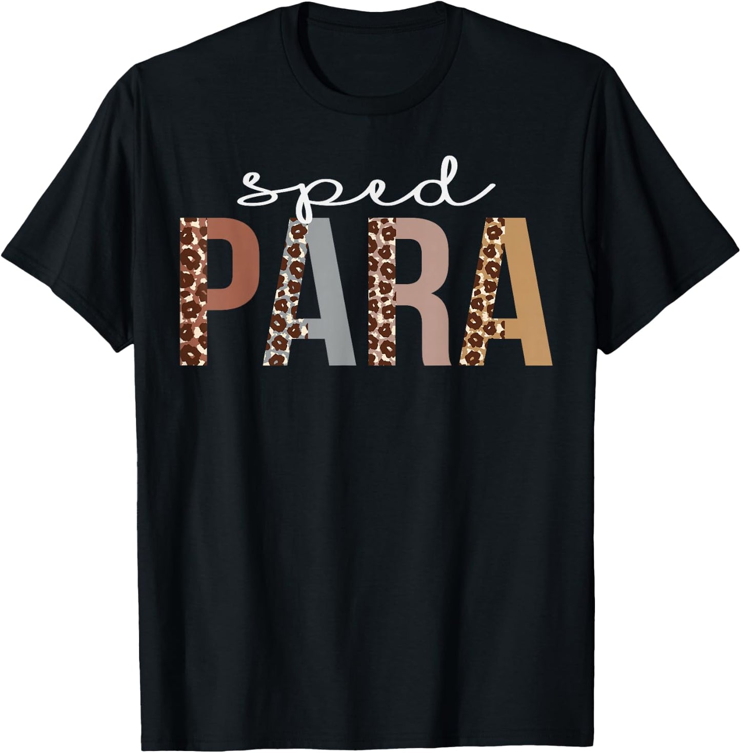 Sped Para Leopard Appreciation Funny For Work T-Shirt - T-Shirt | Black