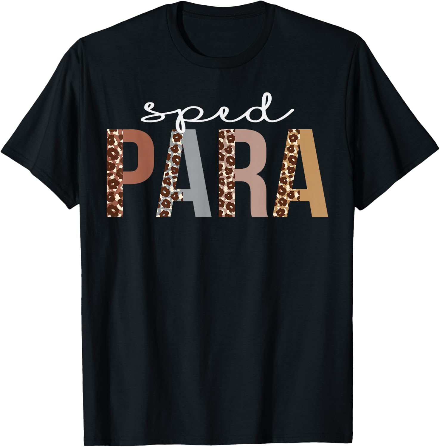 Sped Para Leopard Appreciation Funny For Work T-Shirt - T-Shirt | Black
