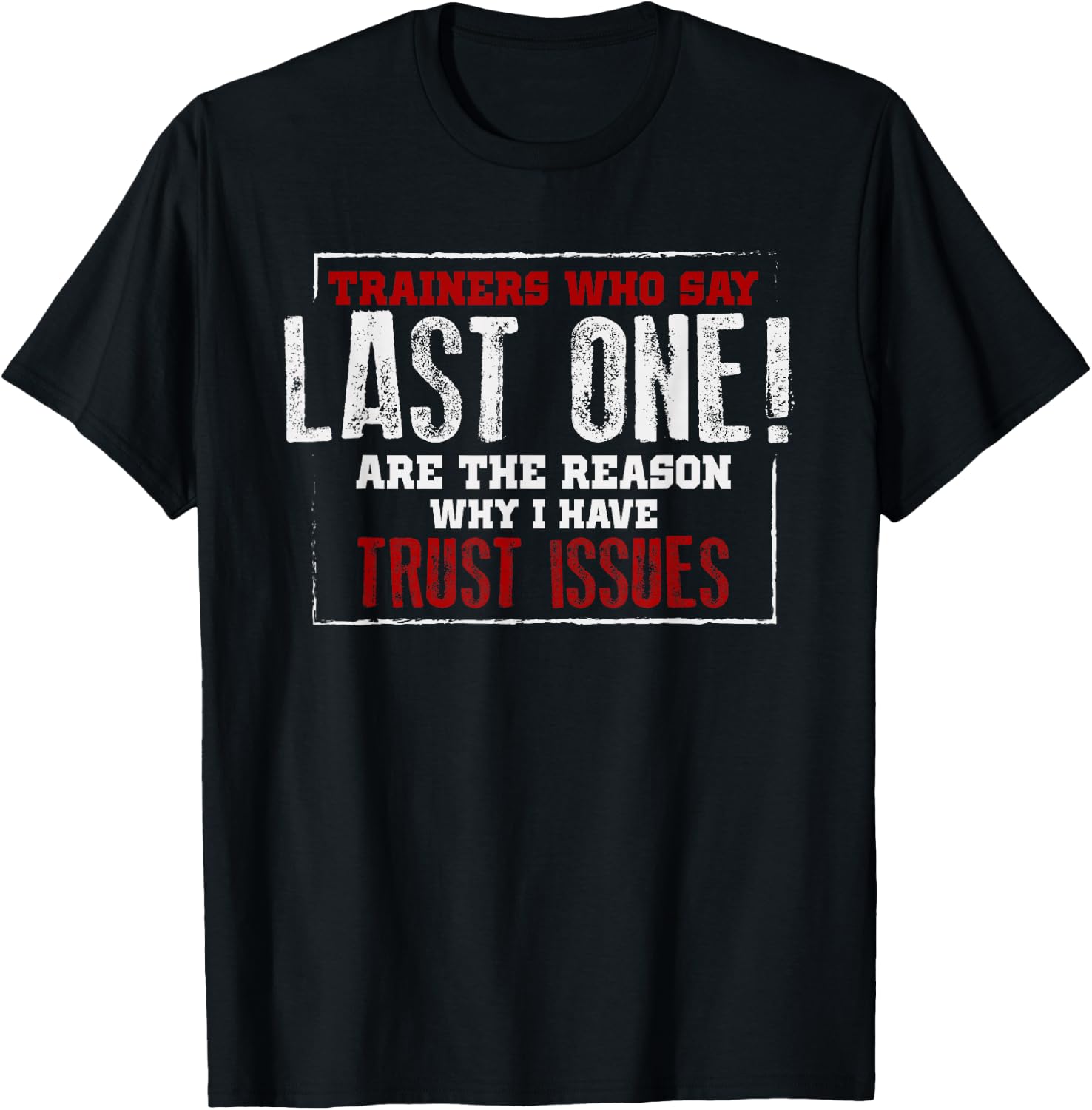 Funny Gym Shirt Fitness Trainer Quote Gift Weightlifting FIt T-Shirt - T-Shirt | Black