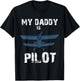 My Daddy is Pilot For Dad Pilot fathers day Pilot Gift T-Shirt - T-Shirt | Black