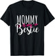 Mommy Is My Bestie Family Love Gift Mother T-Shirt - T-Shirt | Black