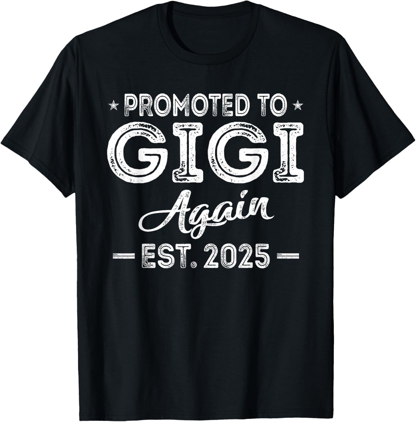 Promoted To Gigi Again 2025 Baby Announcement Sibling T-Shirt - T-Shirt | Black