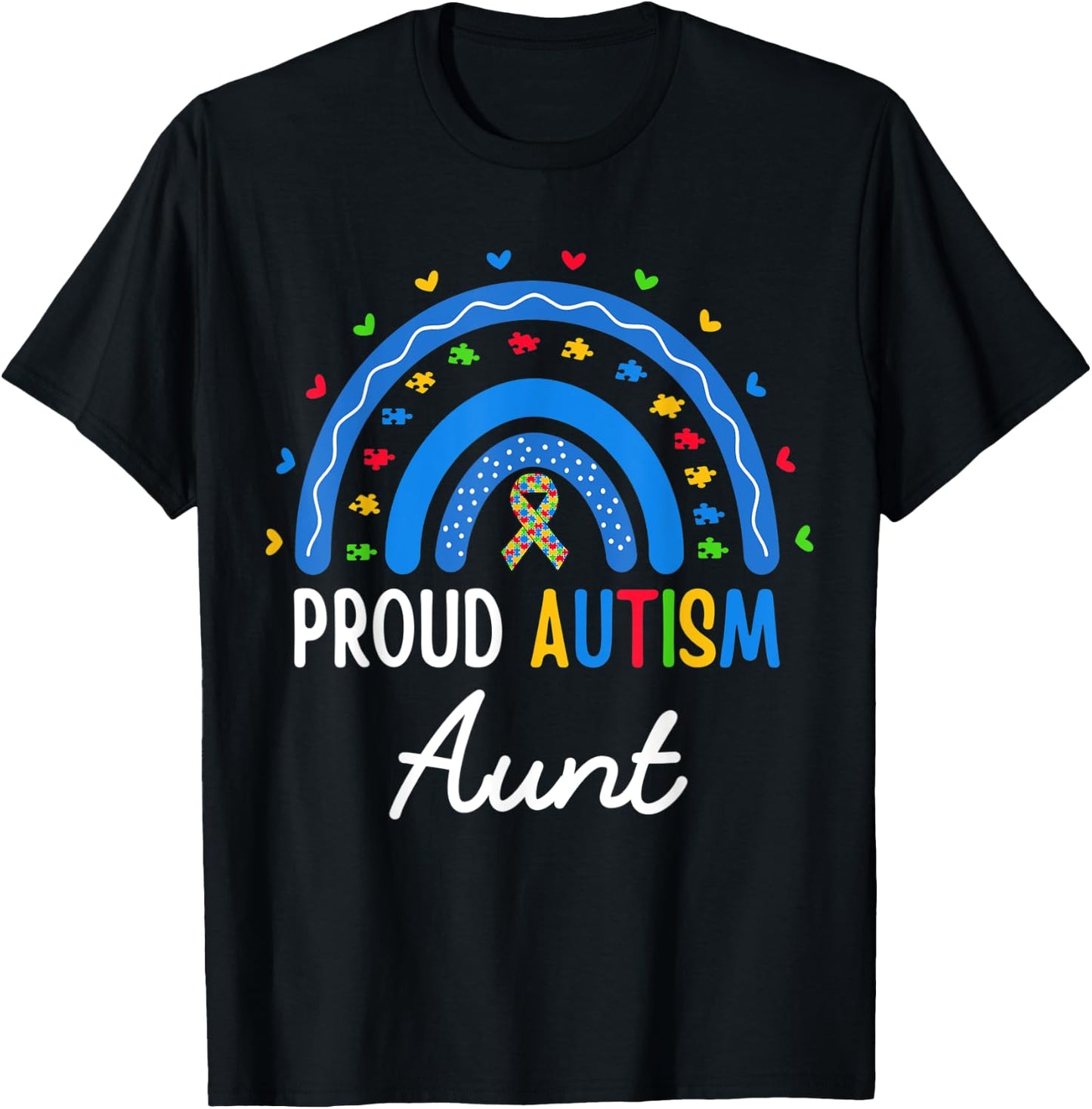 Proud Autism Aunt Rainbow Autism Awareness Aunt Nephew Niece T-Shirt - T-Shirt | Black