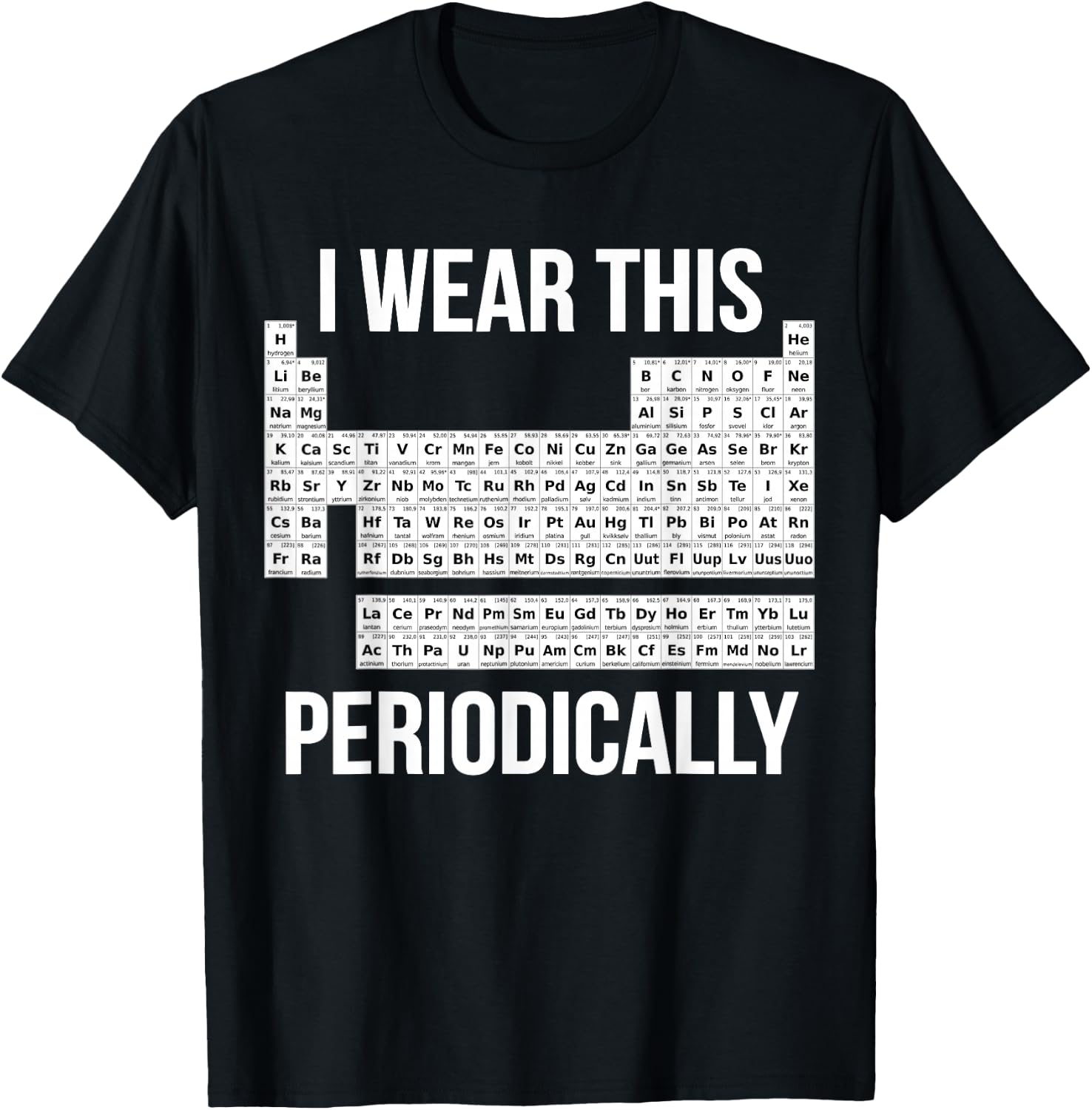 Chemist Gifts & Chemistry Accessories Chemistry Pun Periodic Table for -Adults, Black, Small T-Shirt - T-Shirt | Black