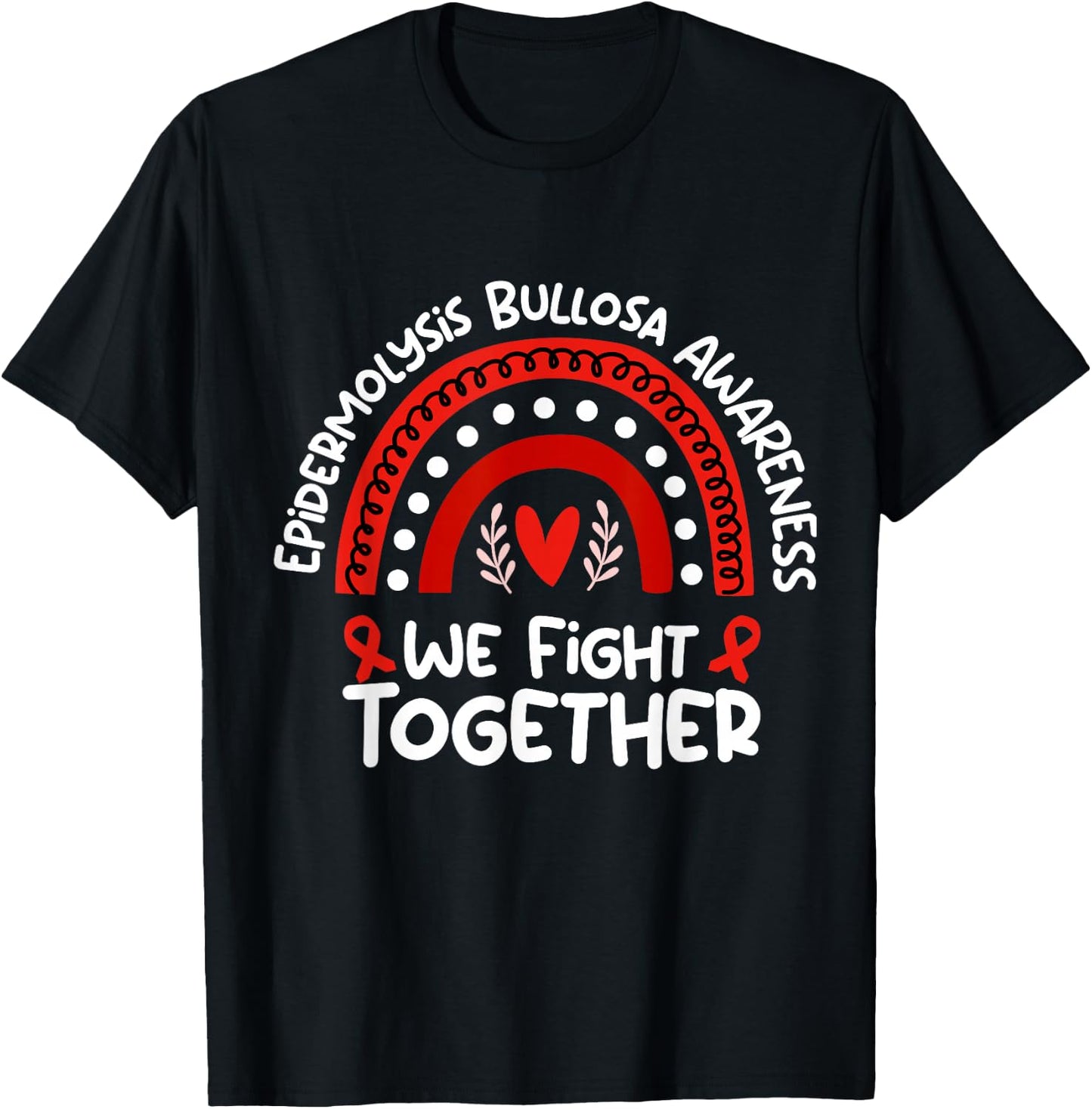 We Fight Together | Epidermolysis Bullosa Awareness T-Shirt - T-Shirt | Black