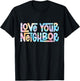 Hippie Tie Dye Christian | Love Your Neighbor T-Shirt - T-Shirt | Black
