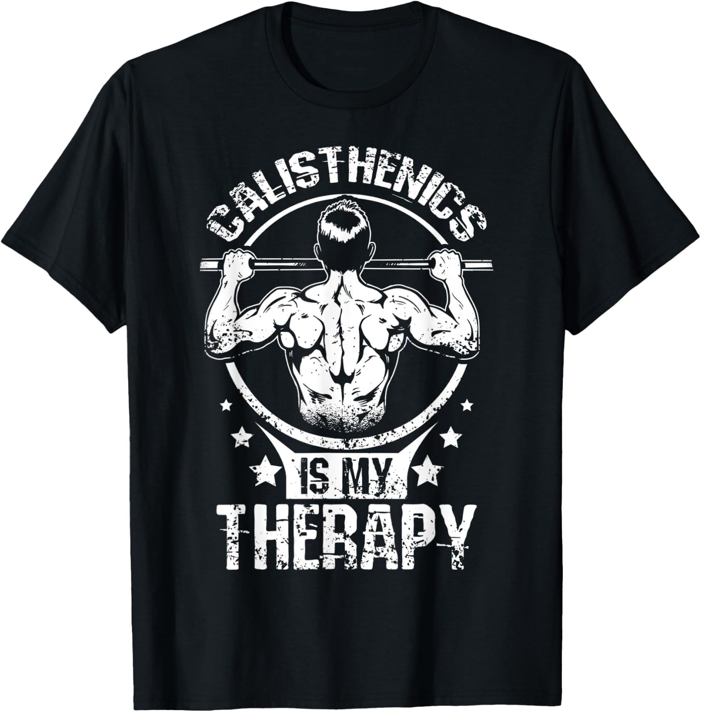 Calisthenics is my Therapy T-Shirt - T-Shirt | Black