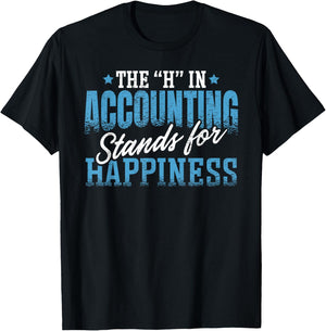 Accounting Ideas H in Accounting Stands For Happiness -Adults Black Small Classic Fit Short Sleeve T-Shirt - T-Shirt | Black