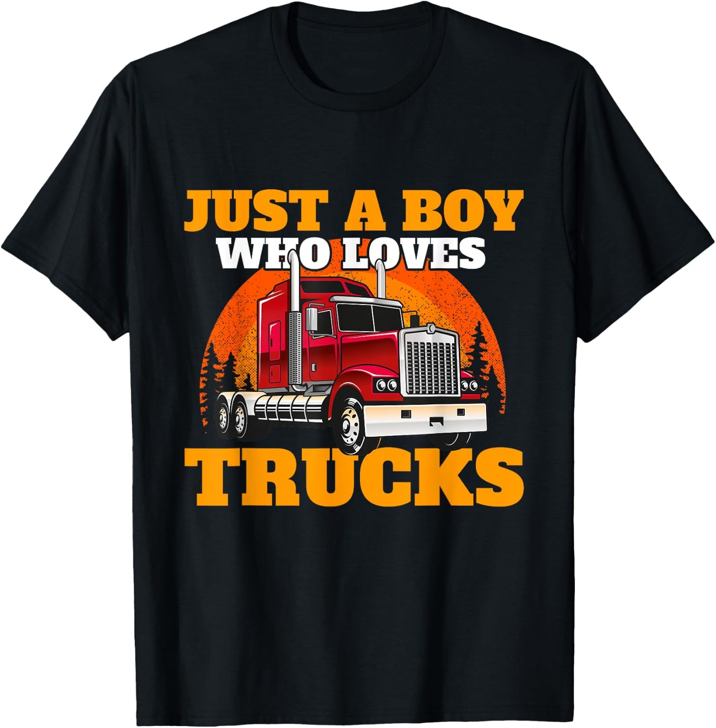 Just A Boy Who Loves Trucks - Semi Truck Driver Trucker Son T-Shirt - T-Shirt | Black