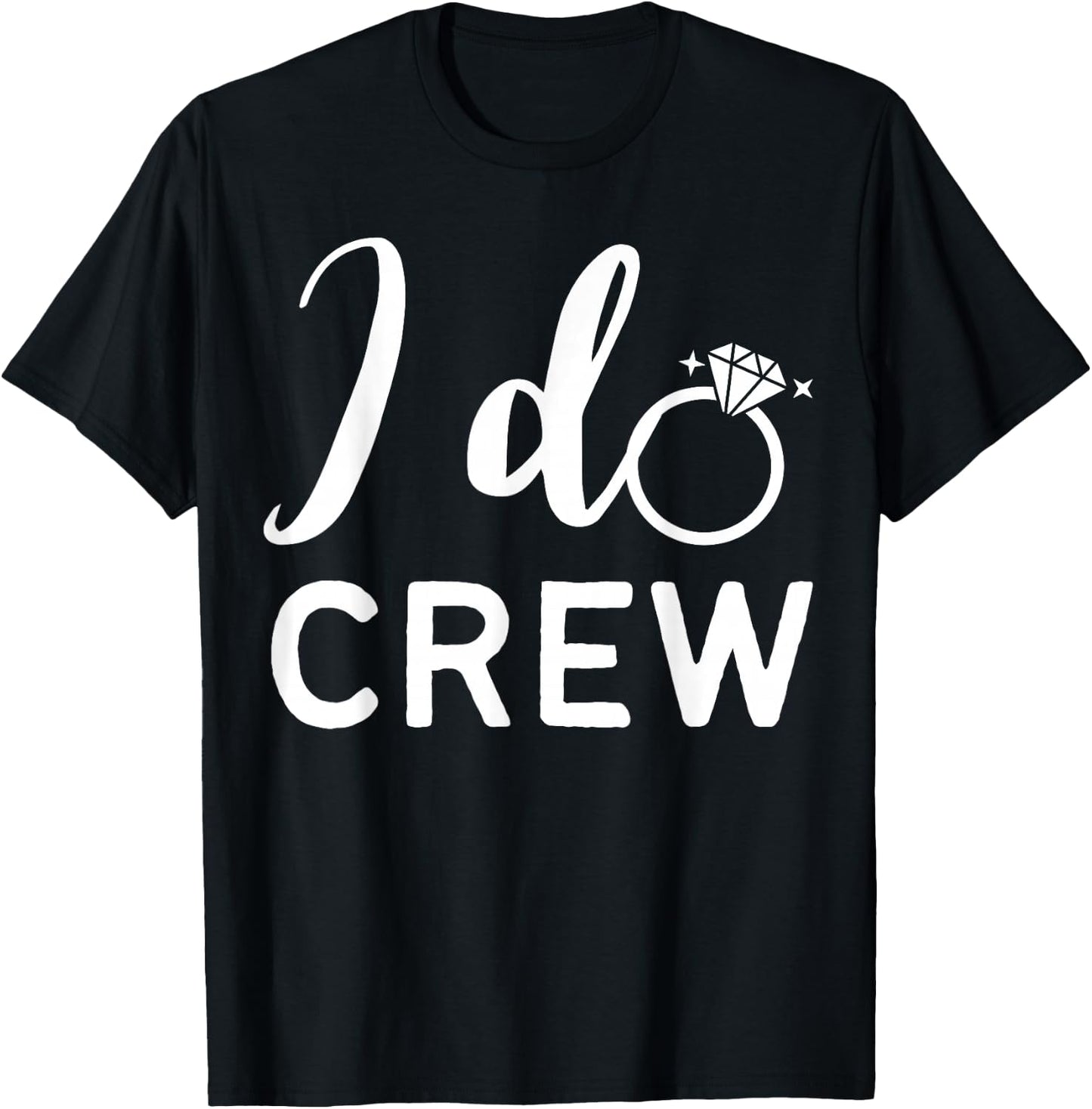 I Do Crew Wedding Bride Bachelorette Party Wedding Ring T-Shirt - T-Shirt | Black