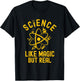 Science Like Magic But Real Funny Science Teacher Geek Nerd T-Shirt - T-Shirt | Black