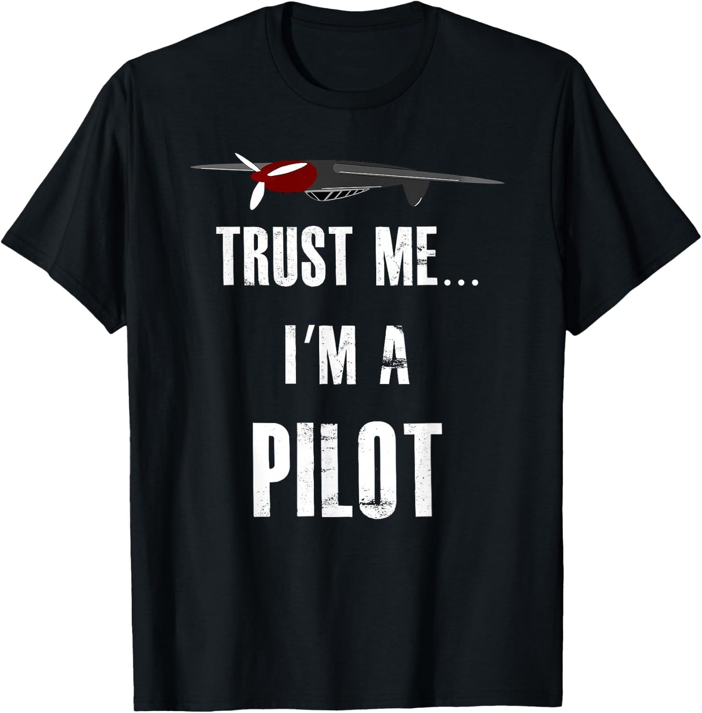 Trust Me... I'm A Pilot Funny Aviation Flying T-Shirt - T-Shirt | Black