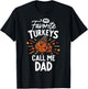 My Favorite Turkeys Calls Me Dad Family Thanksgiving Father T-Shirt - T-Shirt | Black